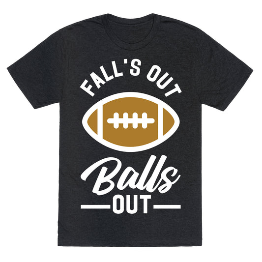 Falls Out Ball Out Football Unisex Triblend Tee