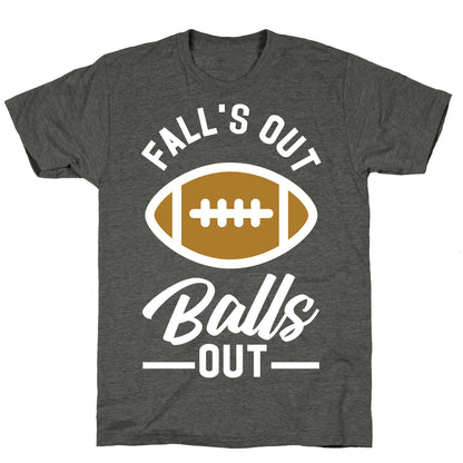 Falls Out Ball Out Football Unisex Triblend Tee
