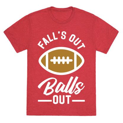 Falls Out Ball Out Football Unisex Triblend Tee