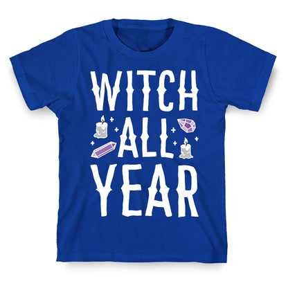 Witch All Year T-Shirt