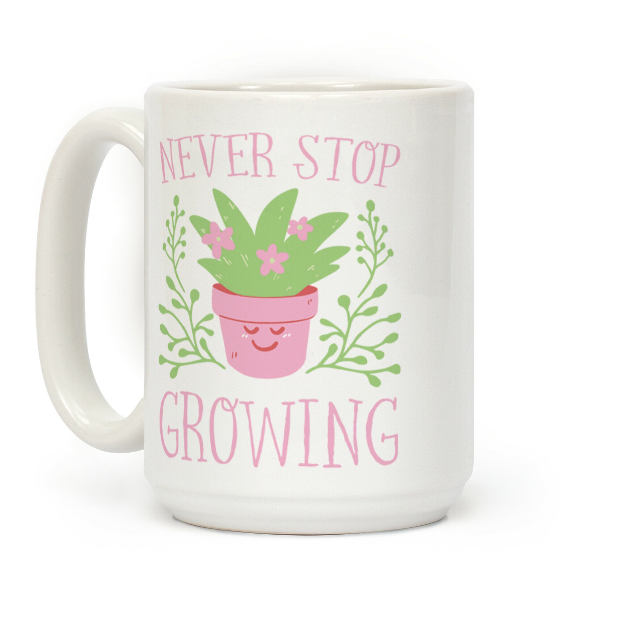 Never Stop Growing Coffee Mug