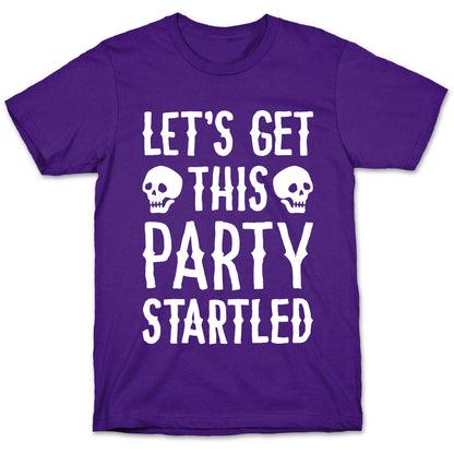 Let's Get This Party Startled T-Shirt