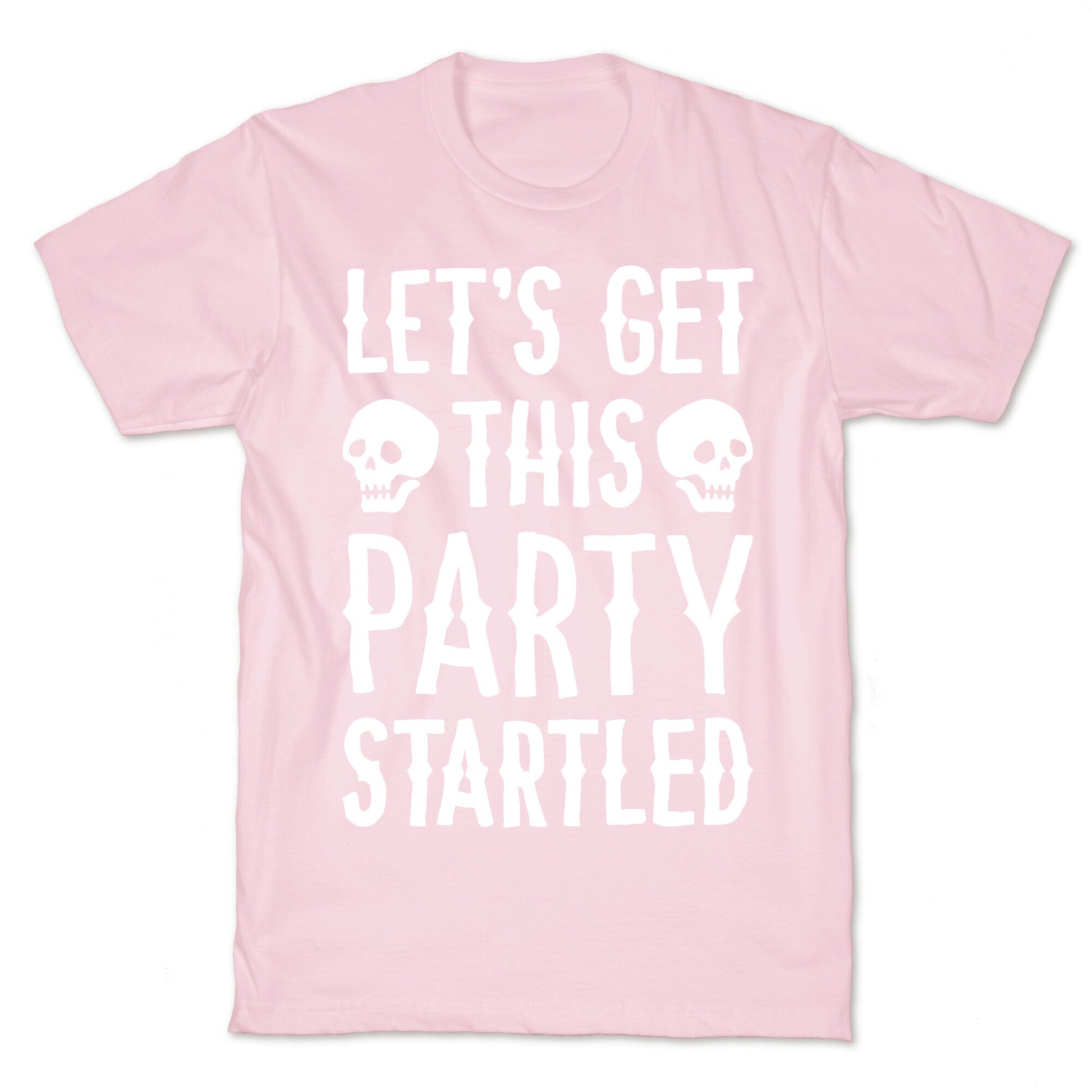 Let's Get This Party Startled T-Shirt