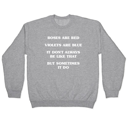 Sometimes It Be Like That Poem Crewneck Sweatshirt