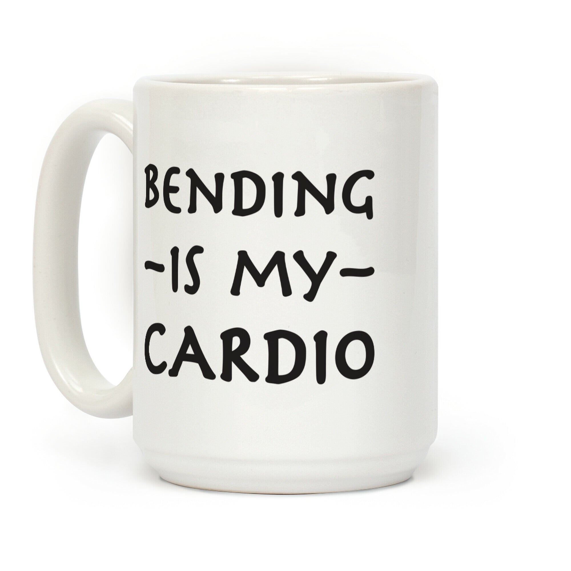 Bending Is My Cardio Coffee Mug