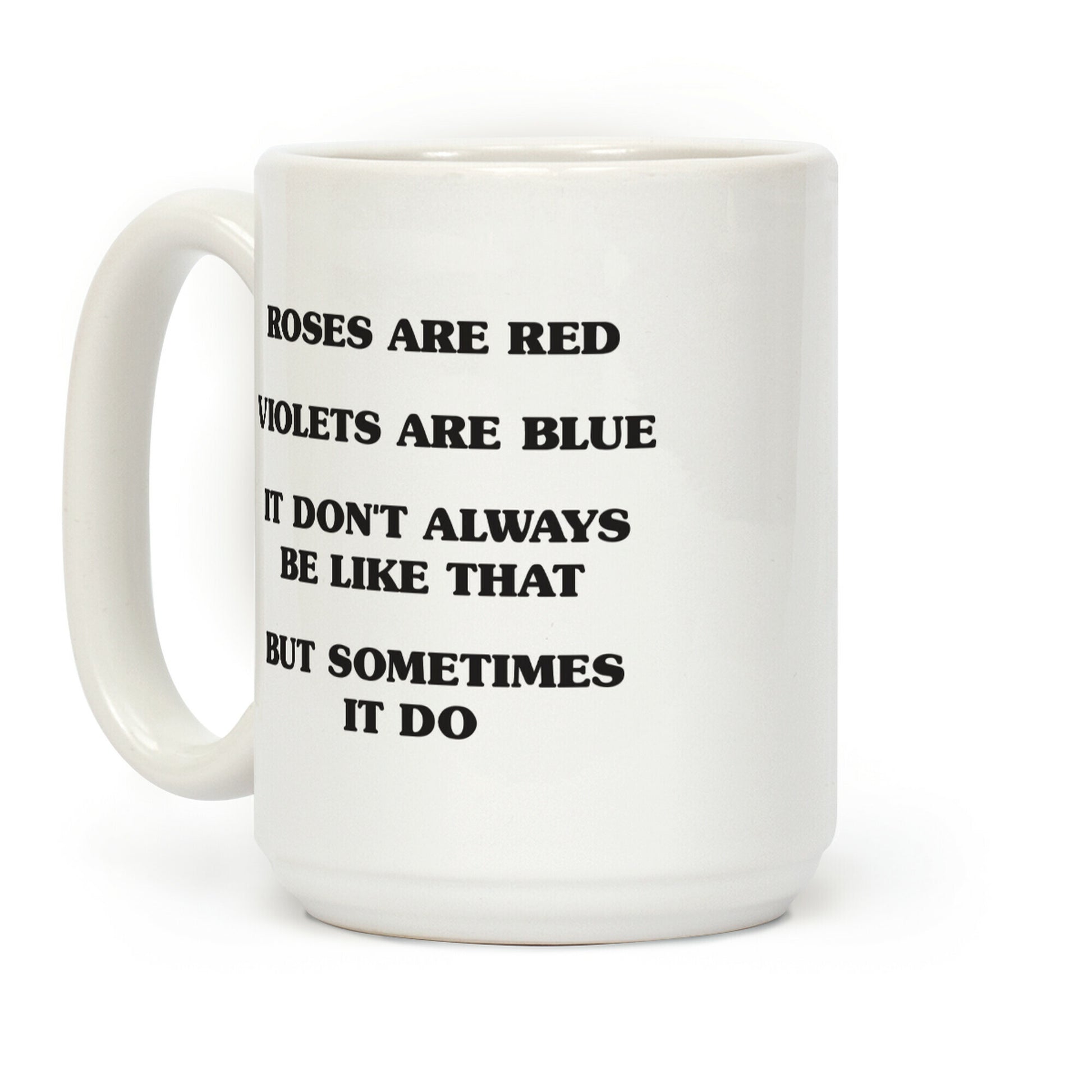 Sometimes It Be Like That Poem Coffee Mug