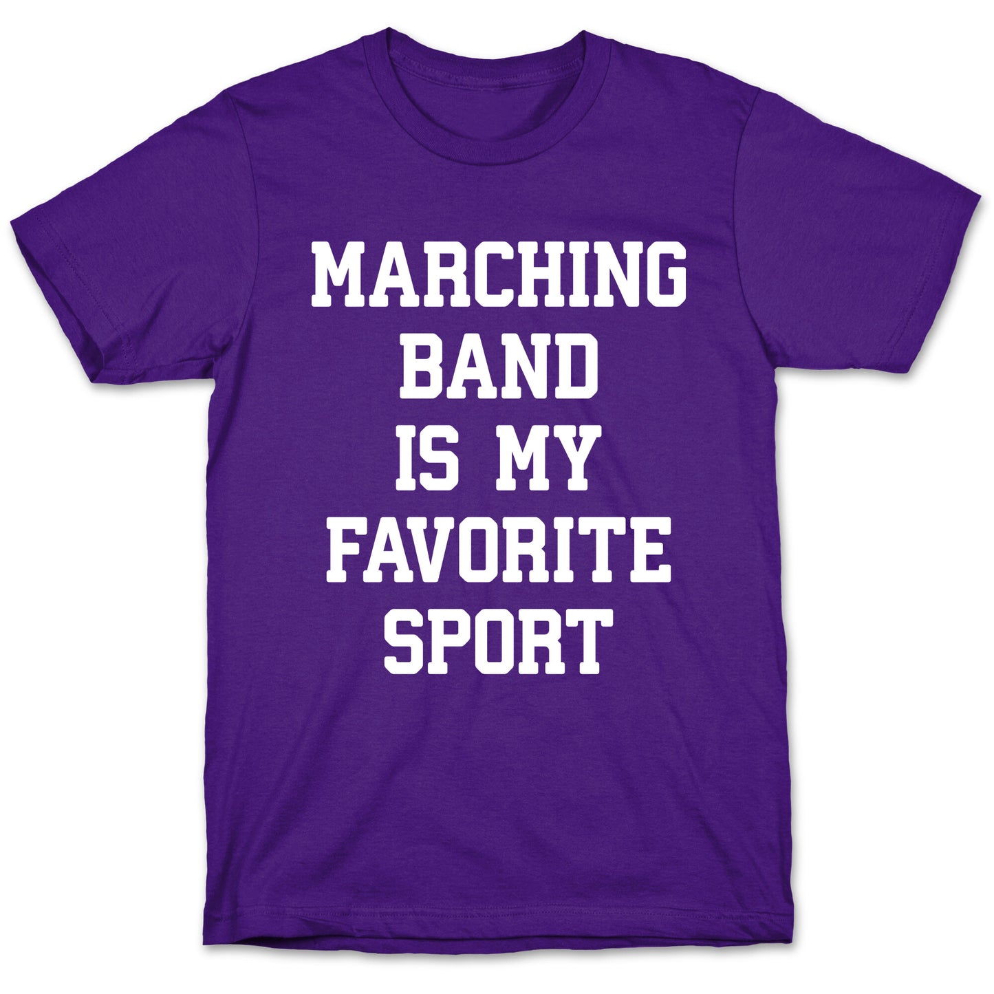 Marching Band Is My Favorite Sport T-Shirt