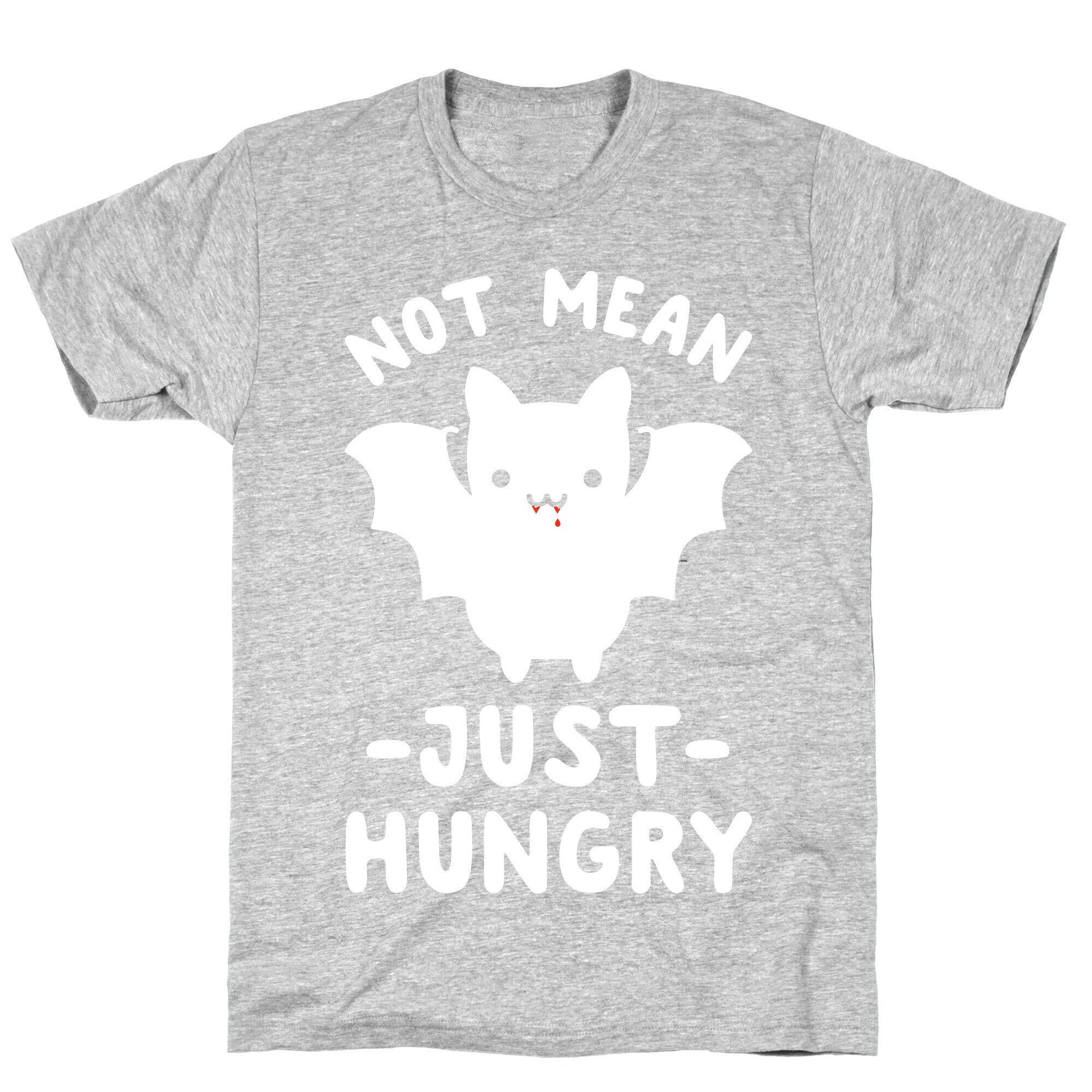 Not Mean Just Hungry Bat T-Shirt