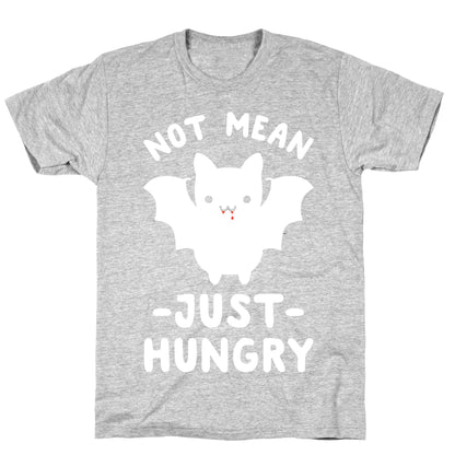 Not Mean Just Hungry Bat T-Shirt