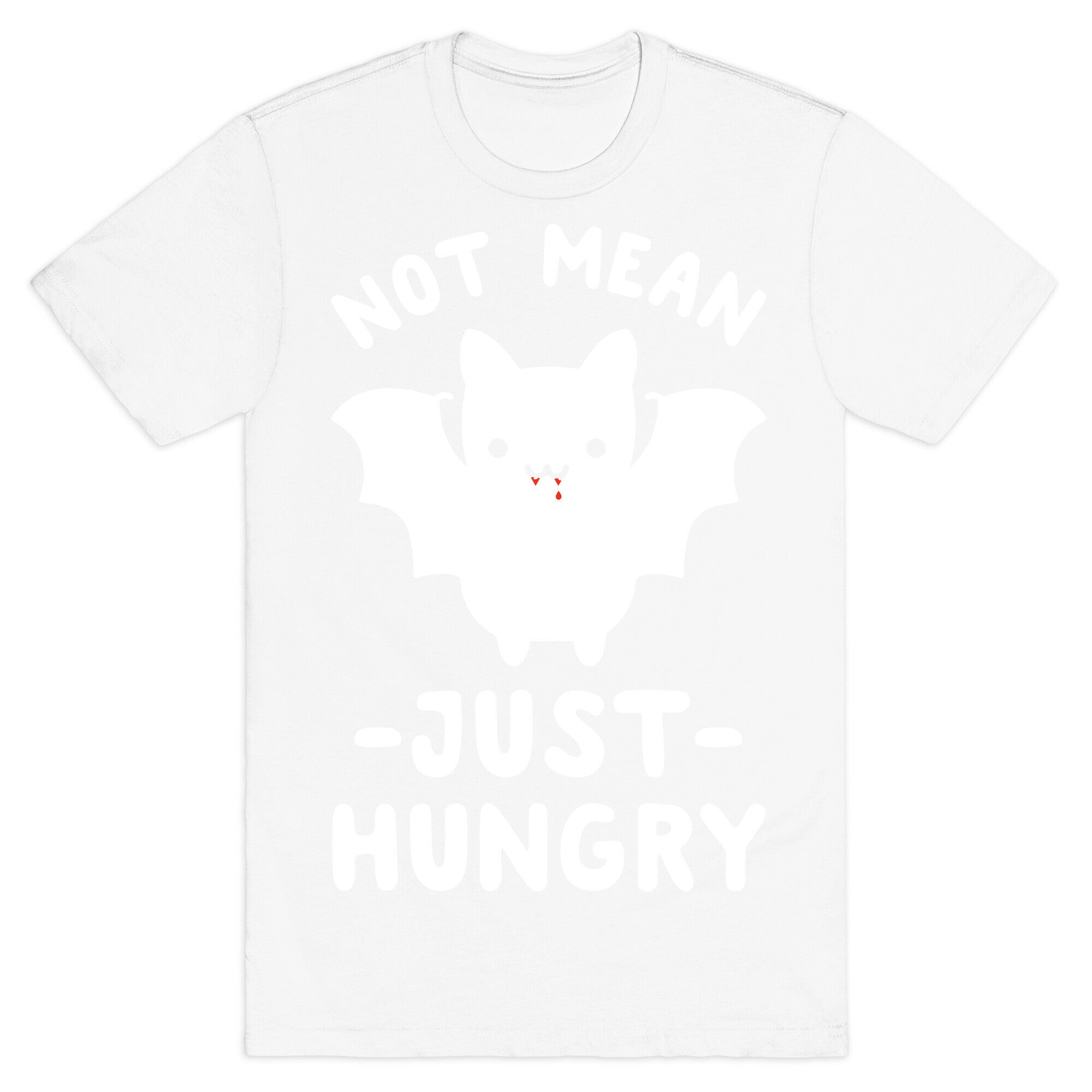 Not Mean Just Hungry Bat T-Shirt