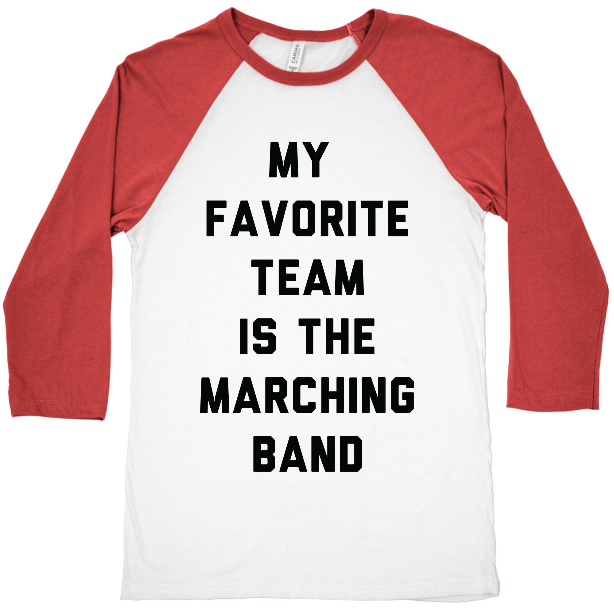My Favorite Team is the Marching Band Baseball Tee