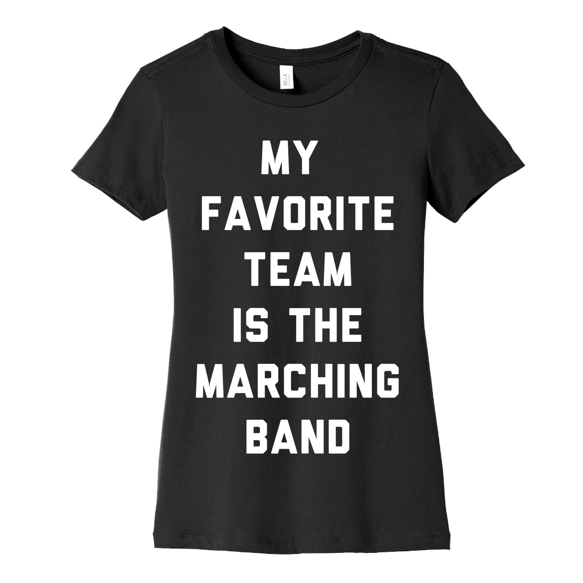 My Favorite Team is the Marching Band Women's Cotton Tee