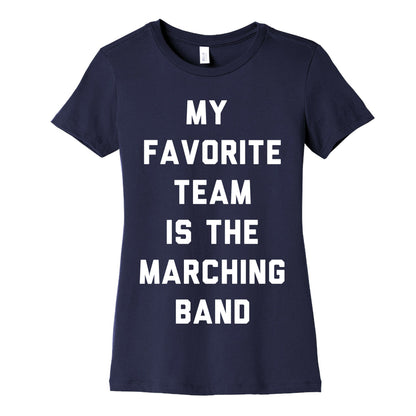 My Favorite Team is the Marching Band Women's Cotton Tee