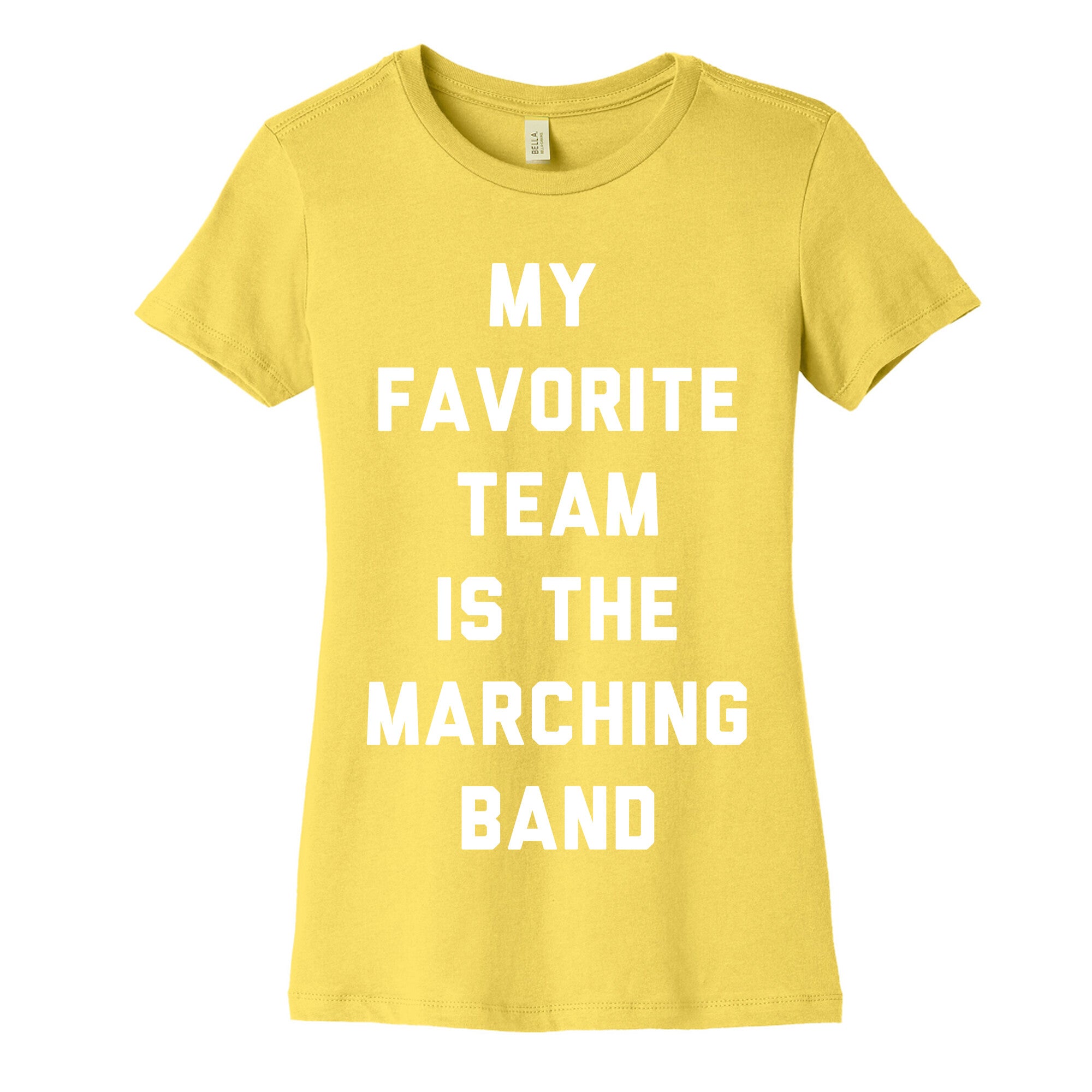 My Favorite Team is the Marching Band Women's Cotton Tee