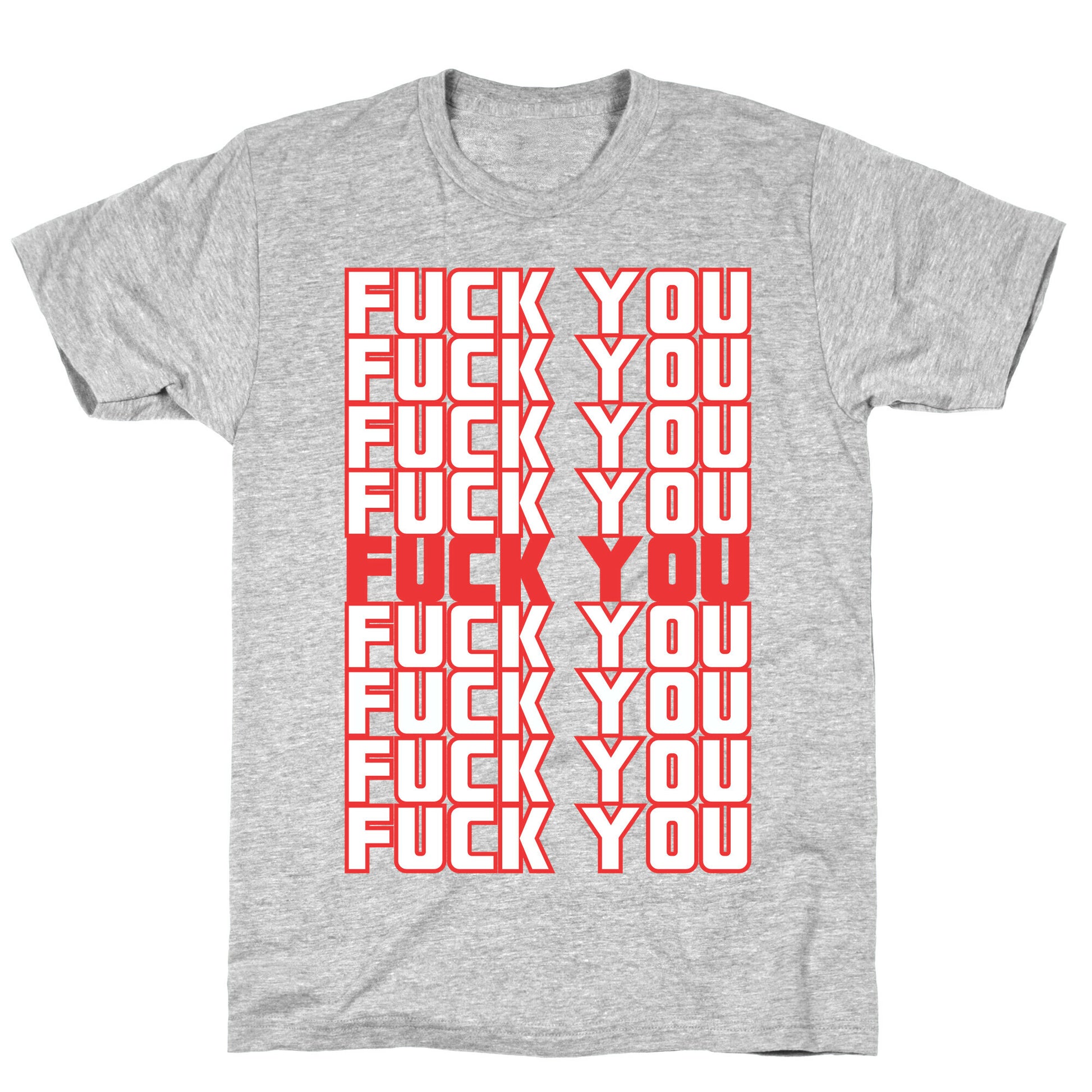 F*ck You  T-Shirt