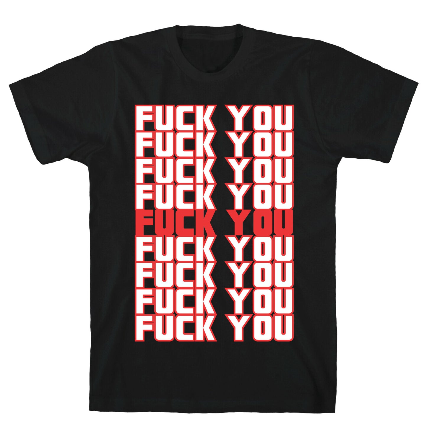 F*ck You  T-Shirt