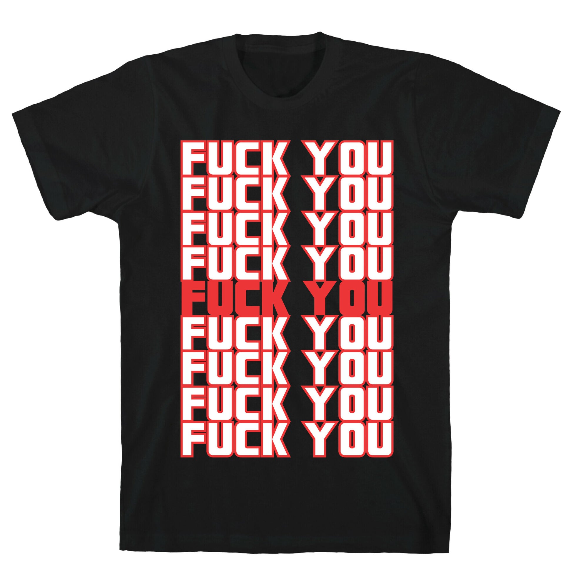 F*ck You  T-Shirt
