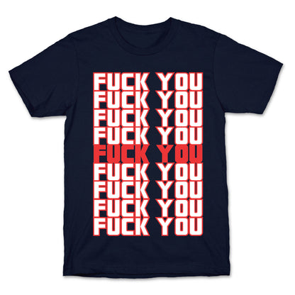 F*ck You  T-Shirt
