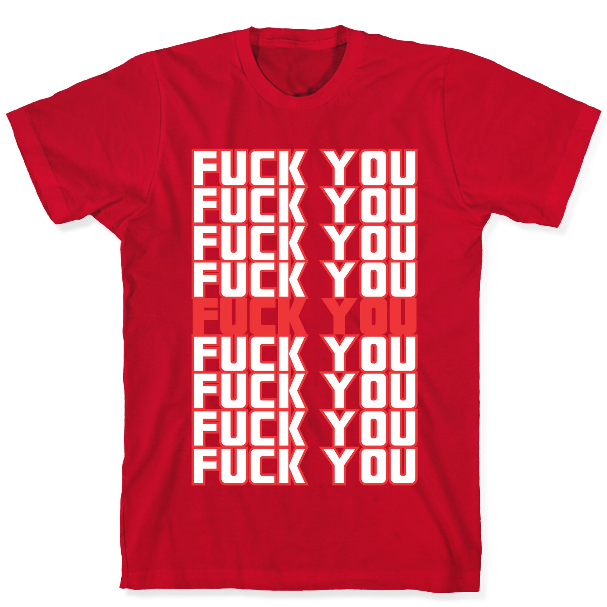 F*ck You  T-Shirt