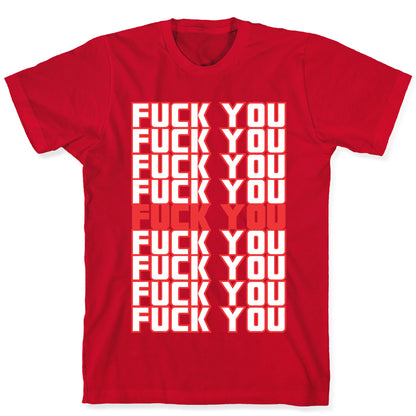 F*ck You  T-Shirt
