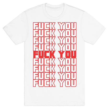 F*ck You  T-Shirt