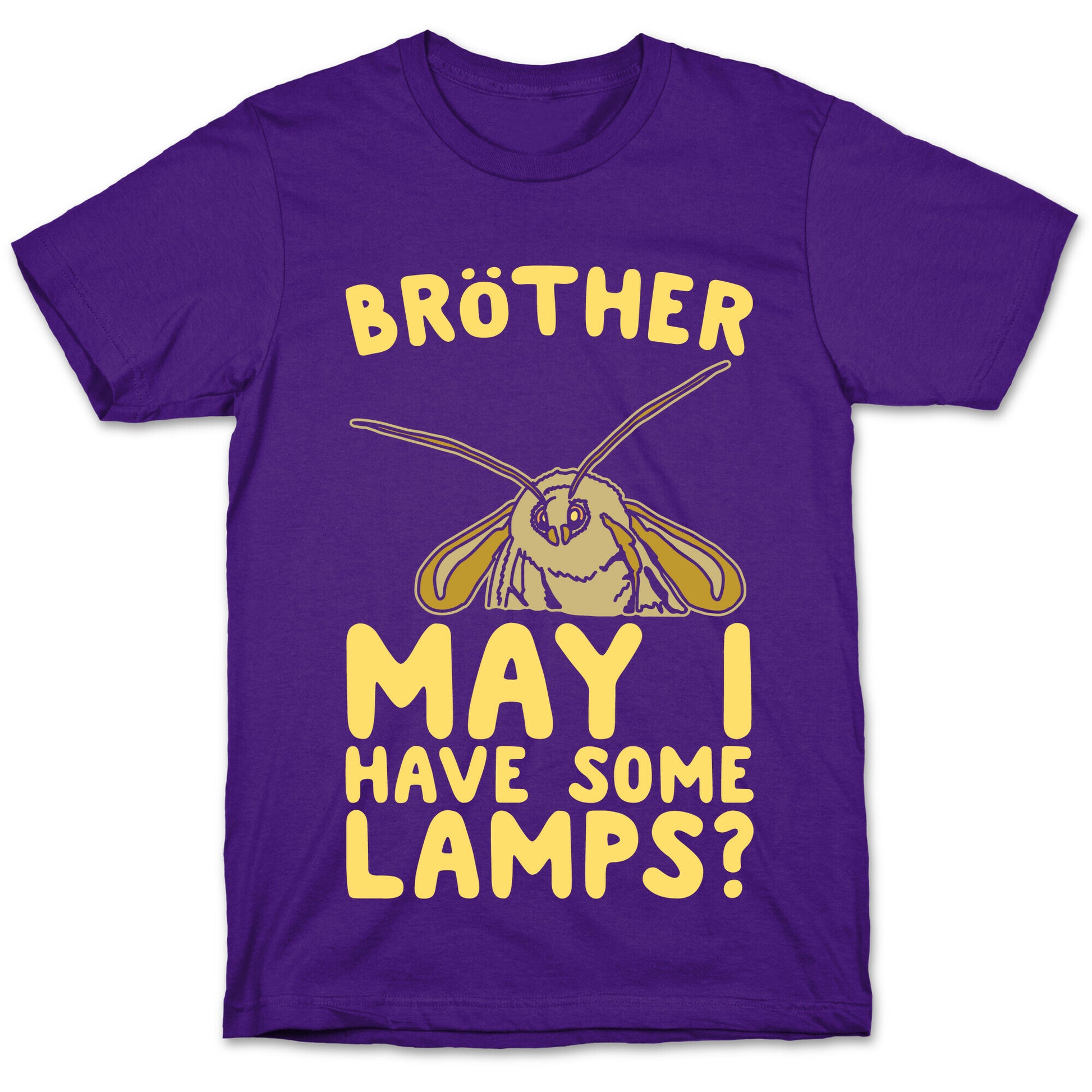 Brother May I Have Some Lamps Moth Meme Parody White Print T-Shirt