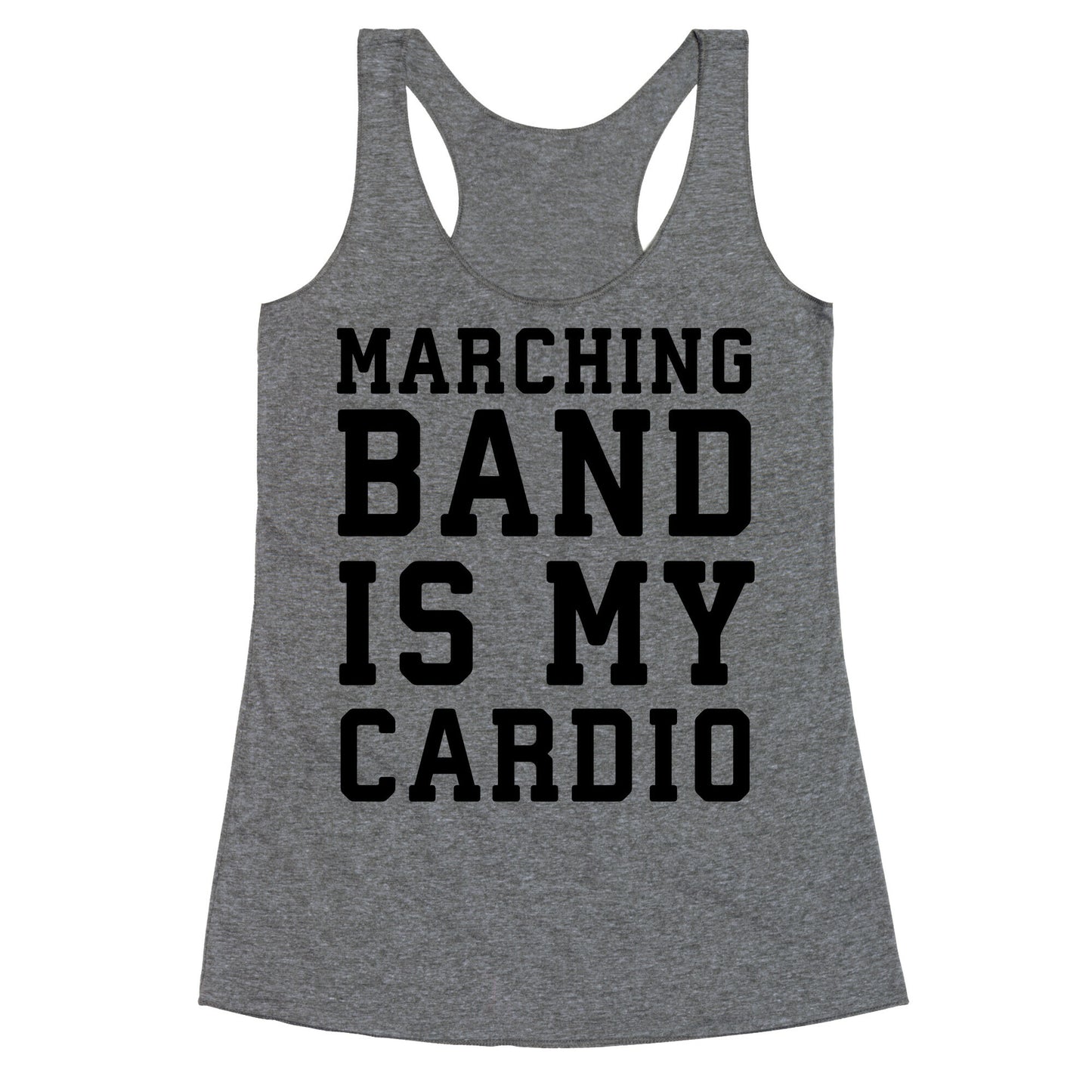 Marching Band is My Cardio Racerback Tank
