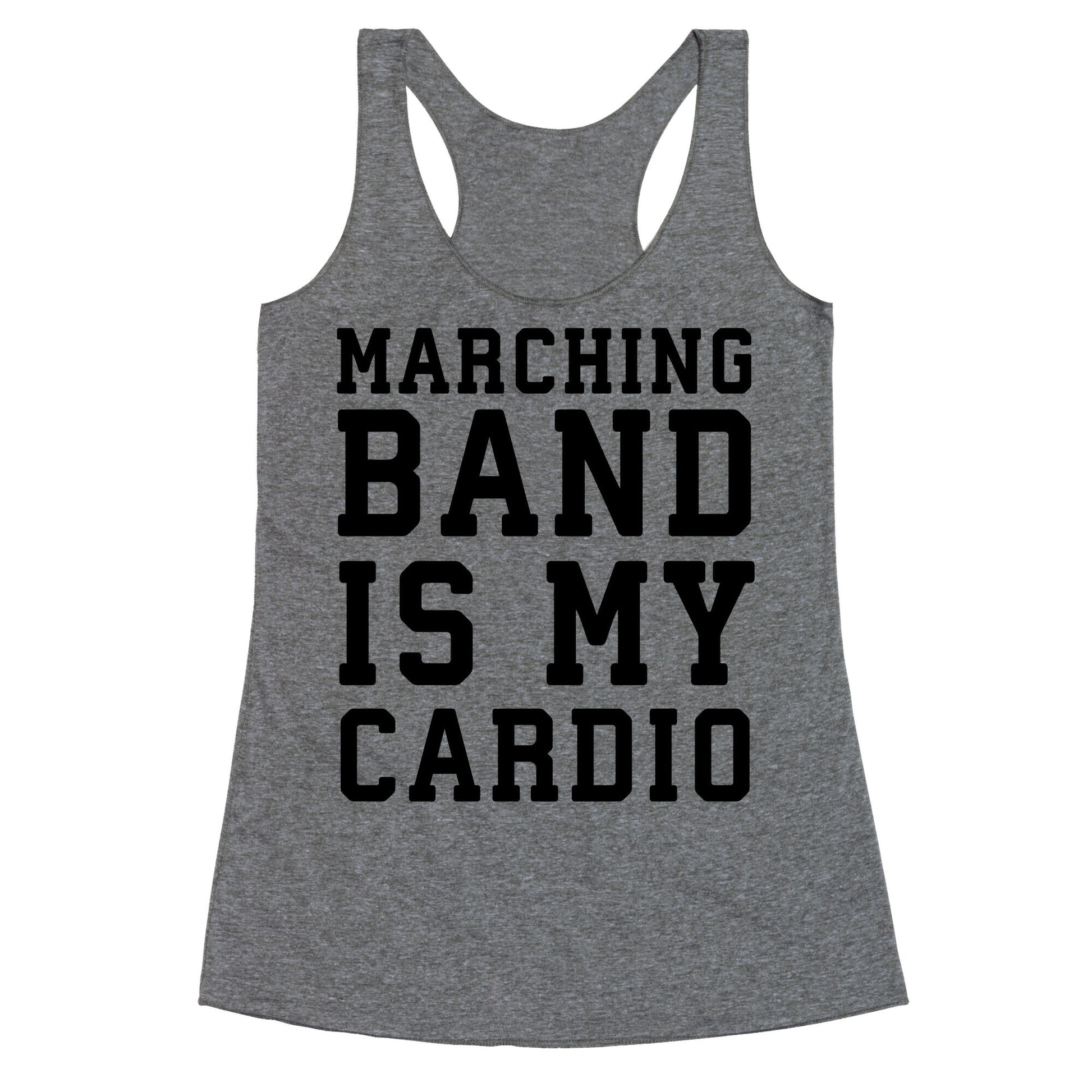 Marching Band is My Cardio Racerback Tank