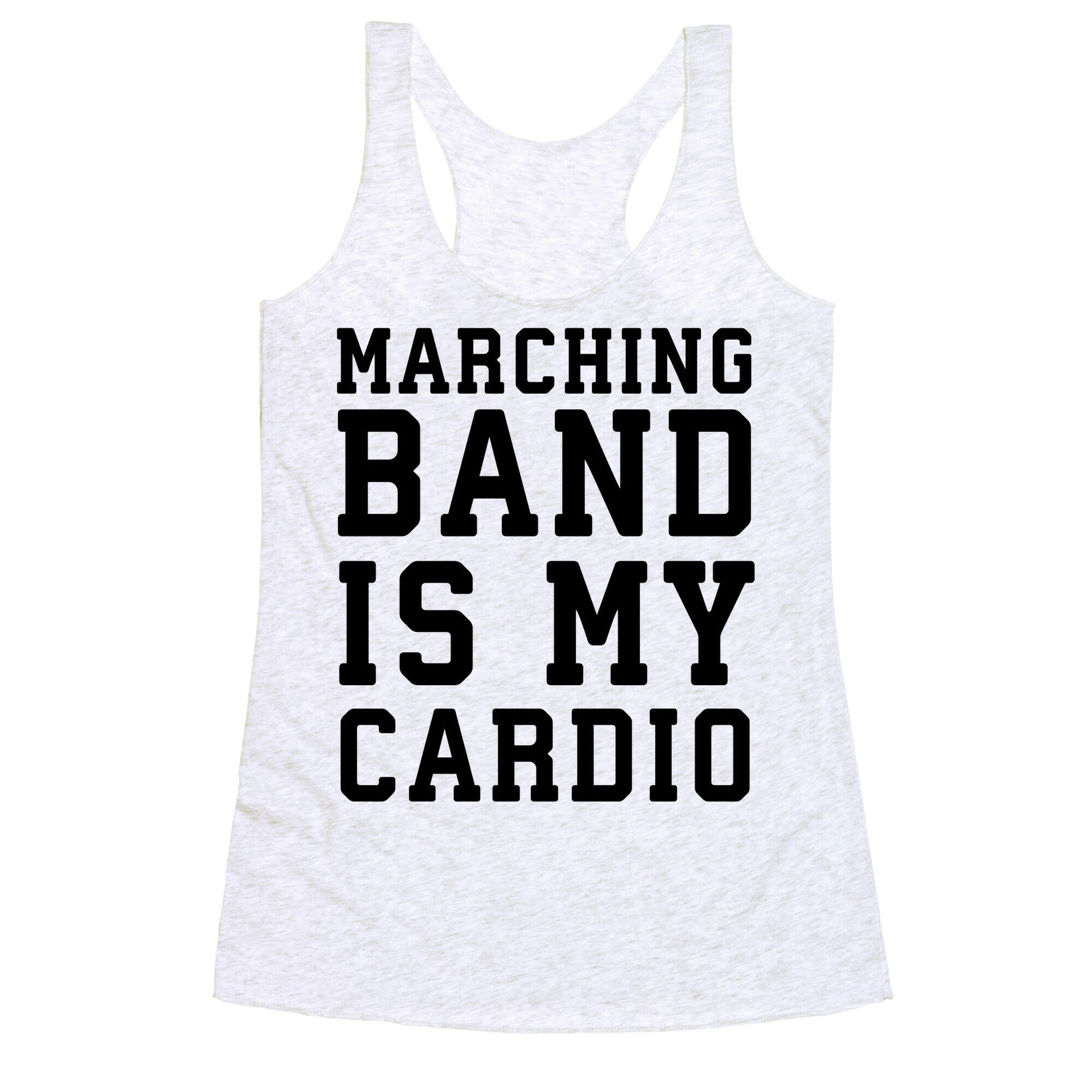 Marching Band is My Cardio Racerback Tank