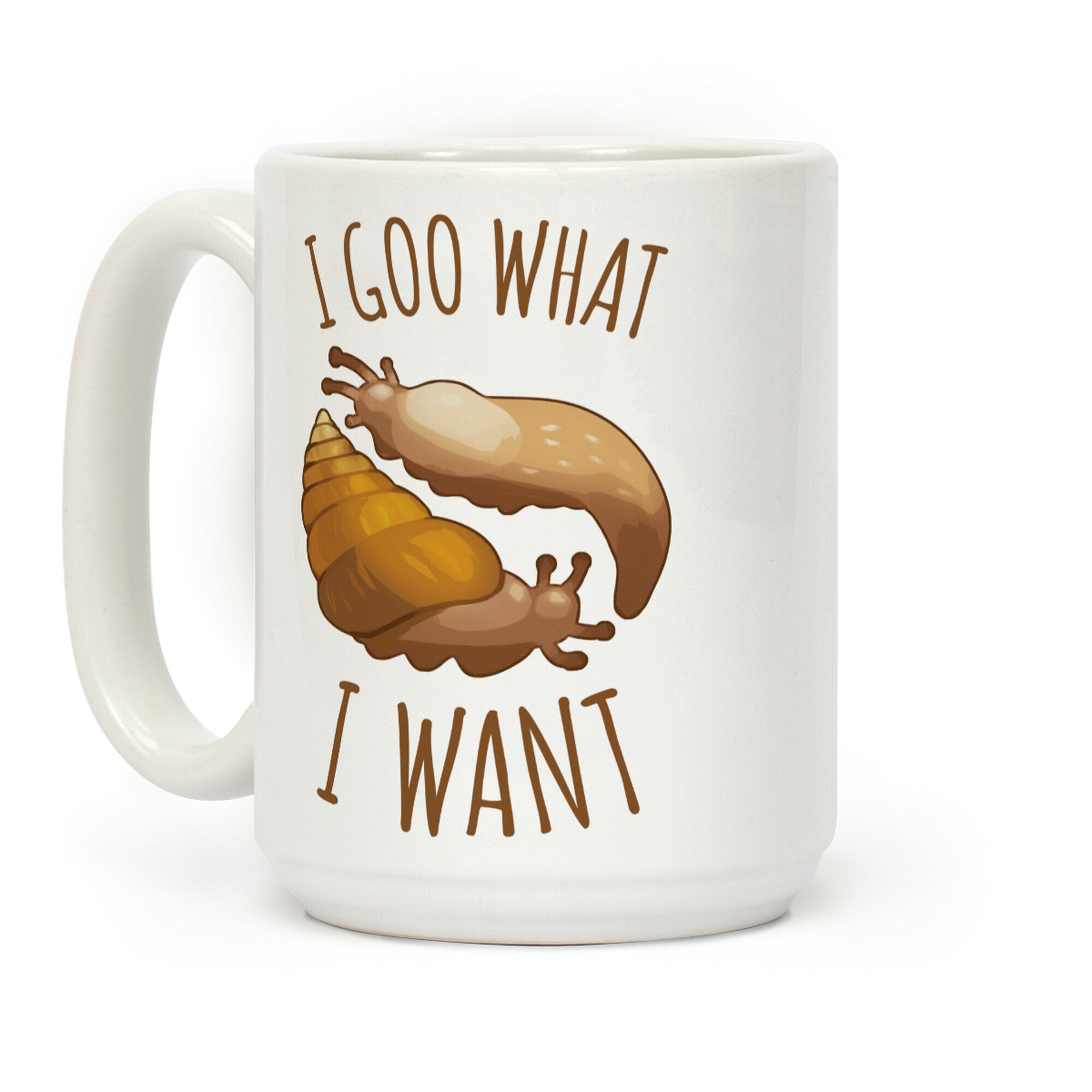I Goo What I Want Coffee Mug