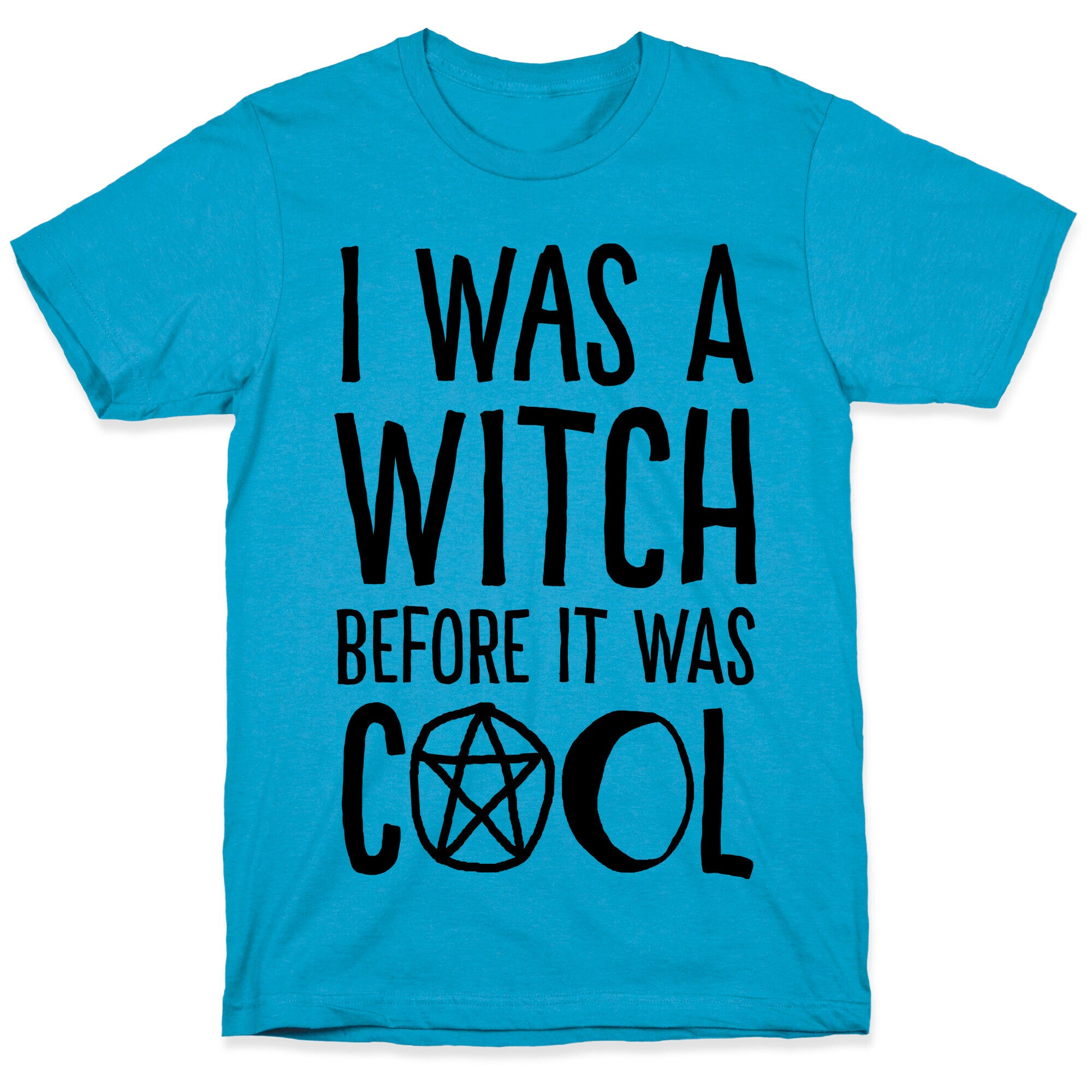 I Was A Witch Before It Was Cool Unisex Triblend Tee