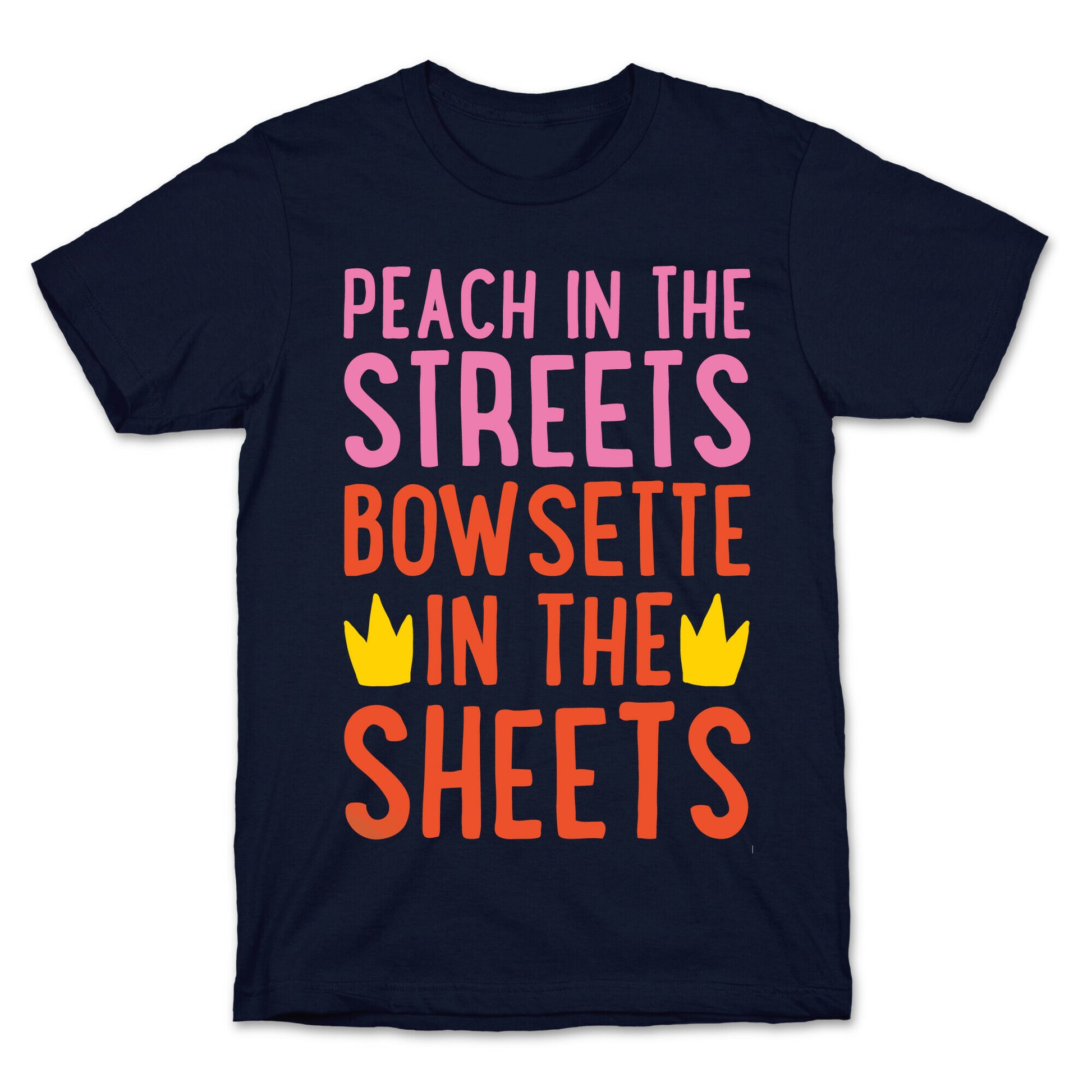 Peach In The Streets Bowsette In The Sheets Parody White Print T-Shirt