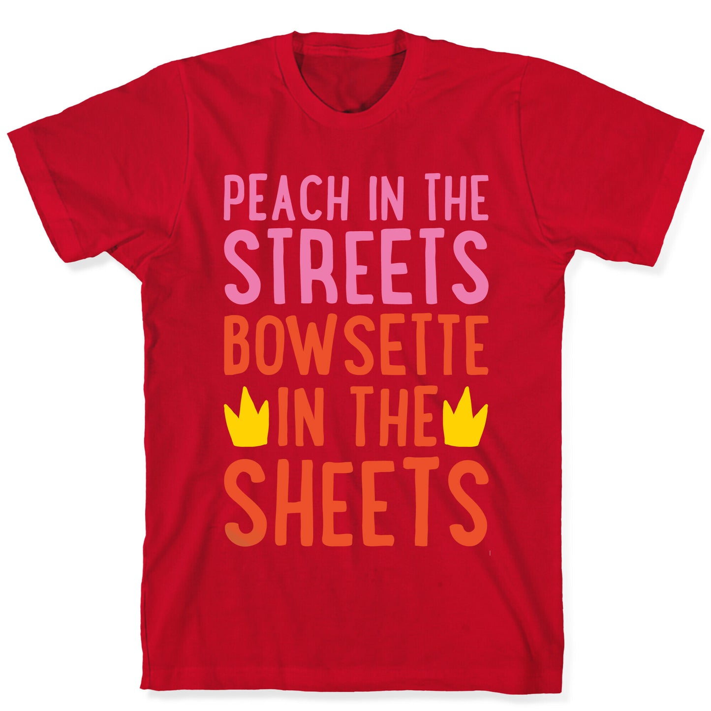 Peach In The Streets Bowsette In The Sheets Parody White Print T-Shirt