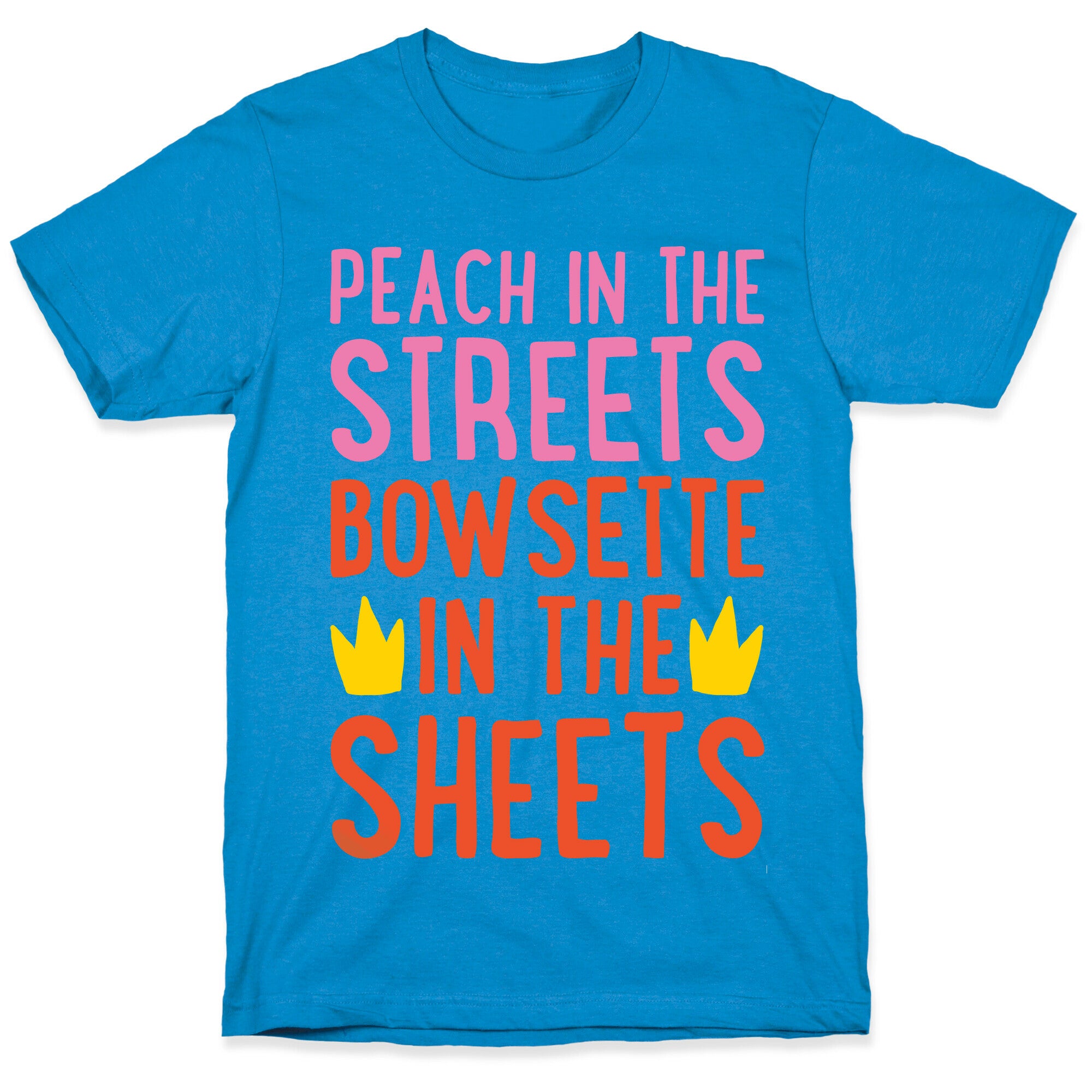 Peach In The Streets Bowsette In The Sheets Parody White Print T-Shirt