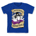 Majestically Demisexual T-Shirt