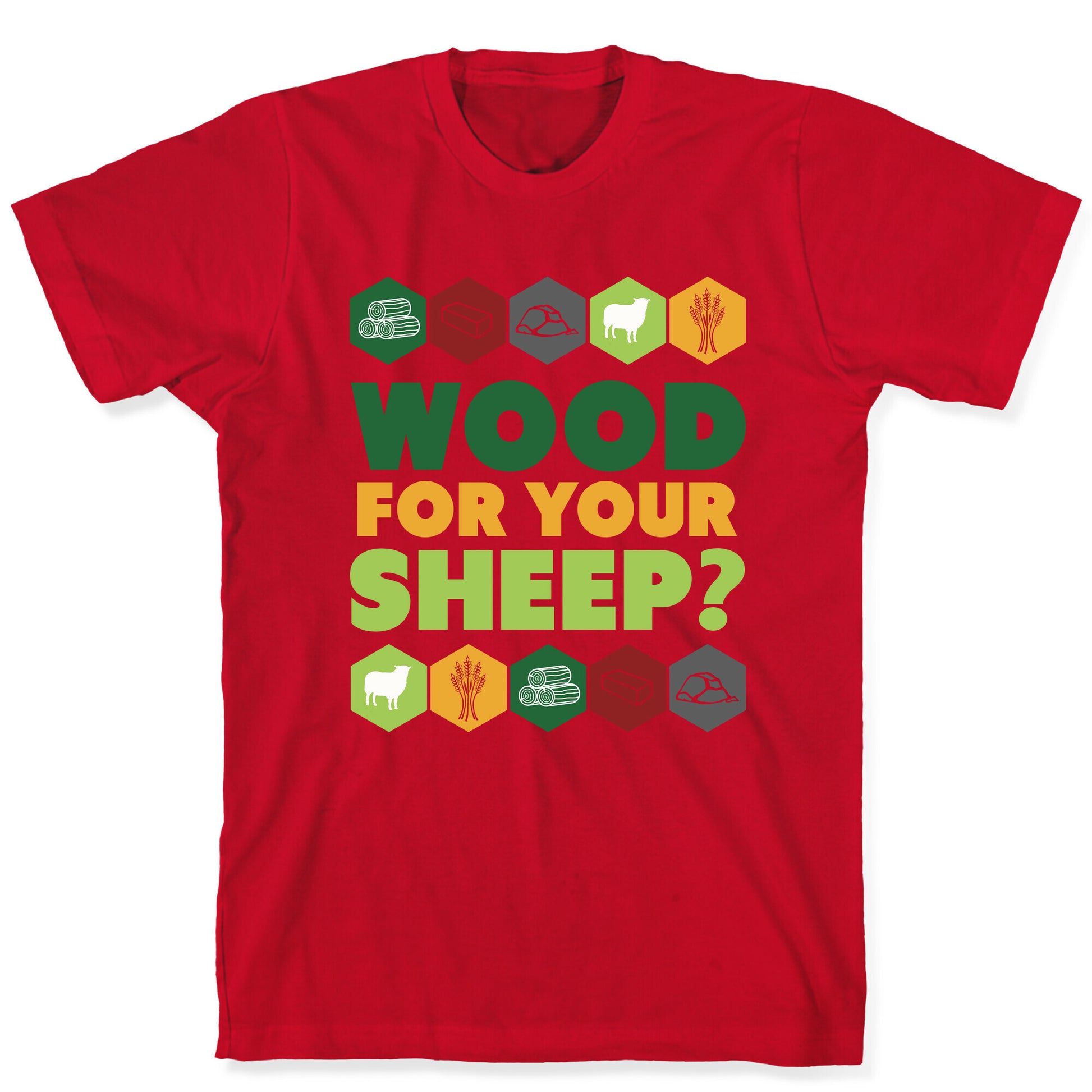 Wood For Your Sheep? T-Shirt