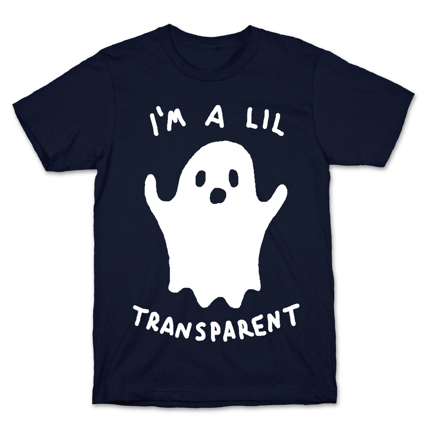 I'm A Lil Transparent Ghost T-Shirt