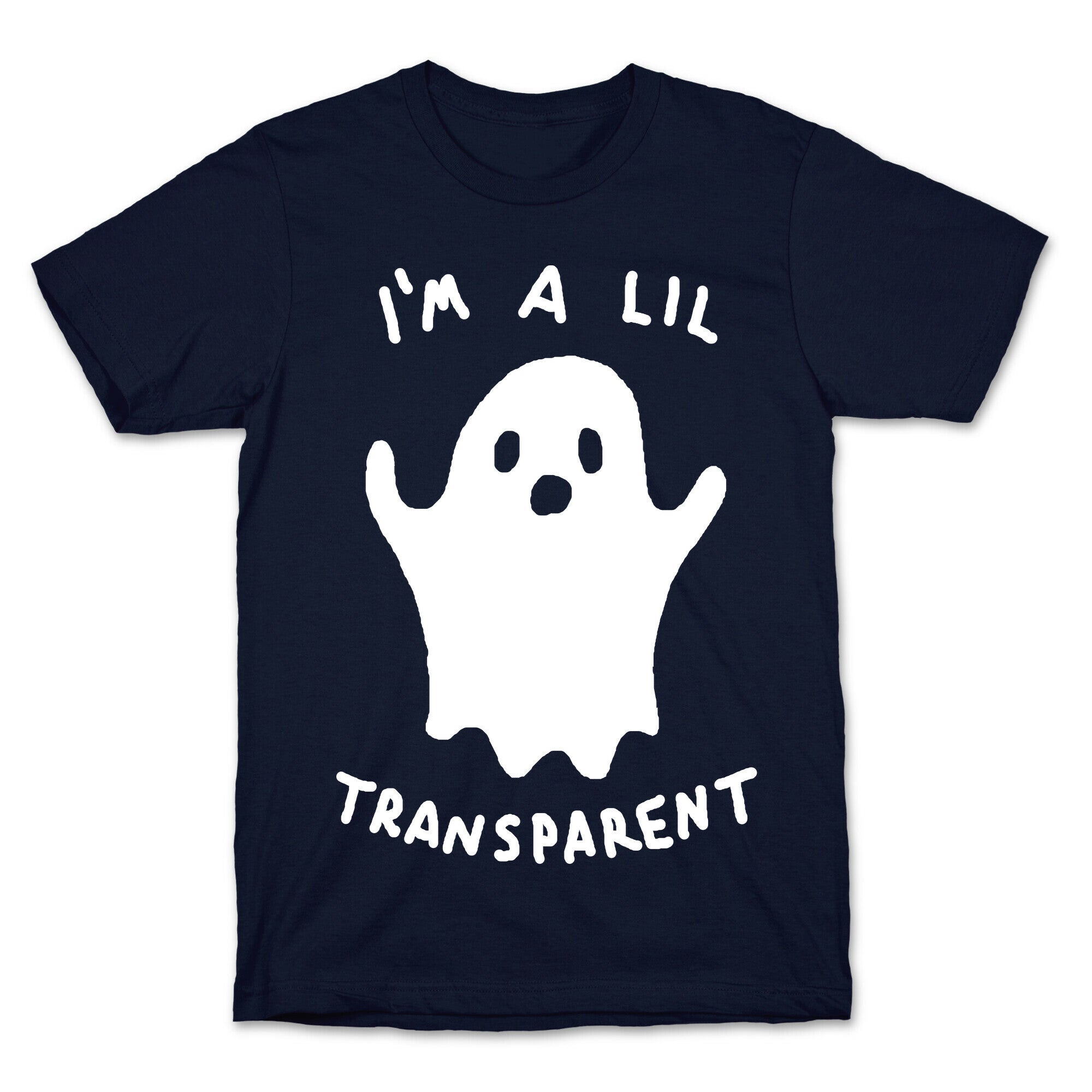 I'm A Lil Transparent Ghost T-Shirt