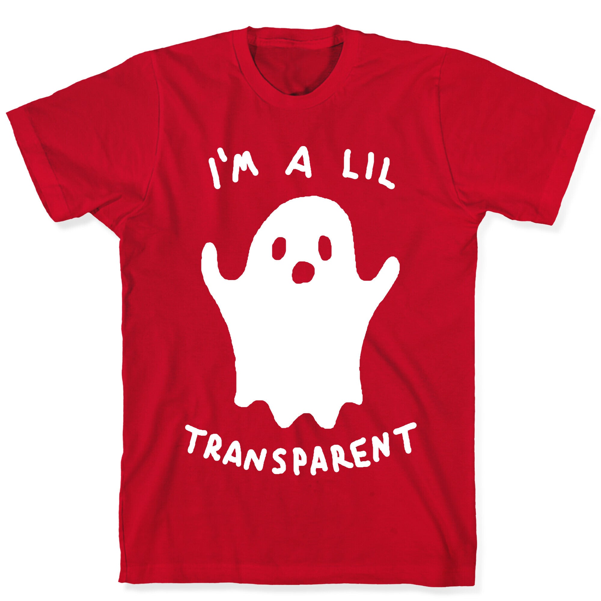 I'm A Lil Transparent Ghost T-Shirt