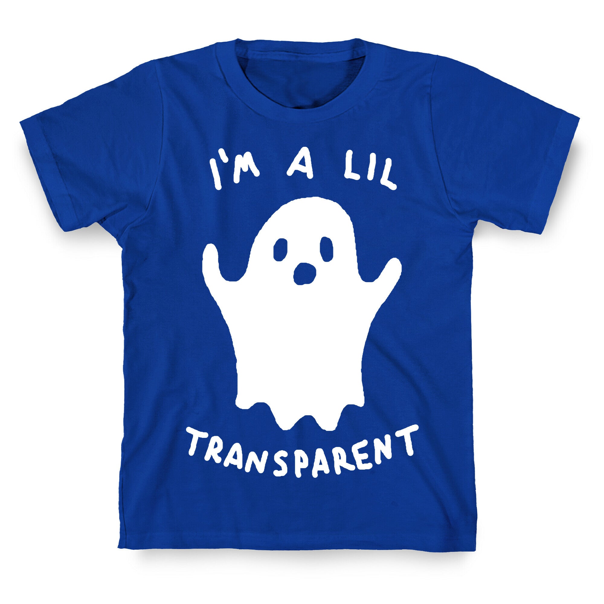 I'm A Lil Transparent Ghost T-Shirt
