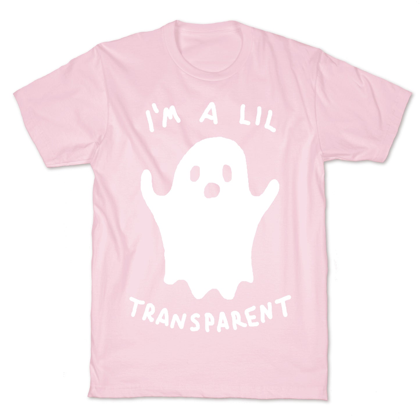 I'm A Lil Transparent Ghost T-Shirt