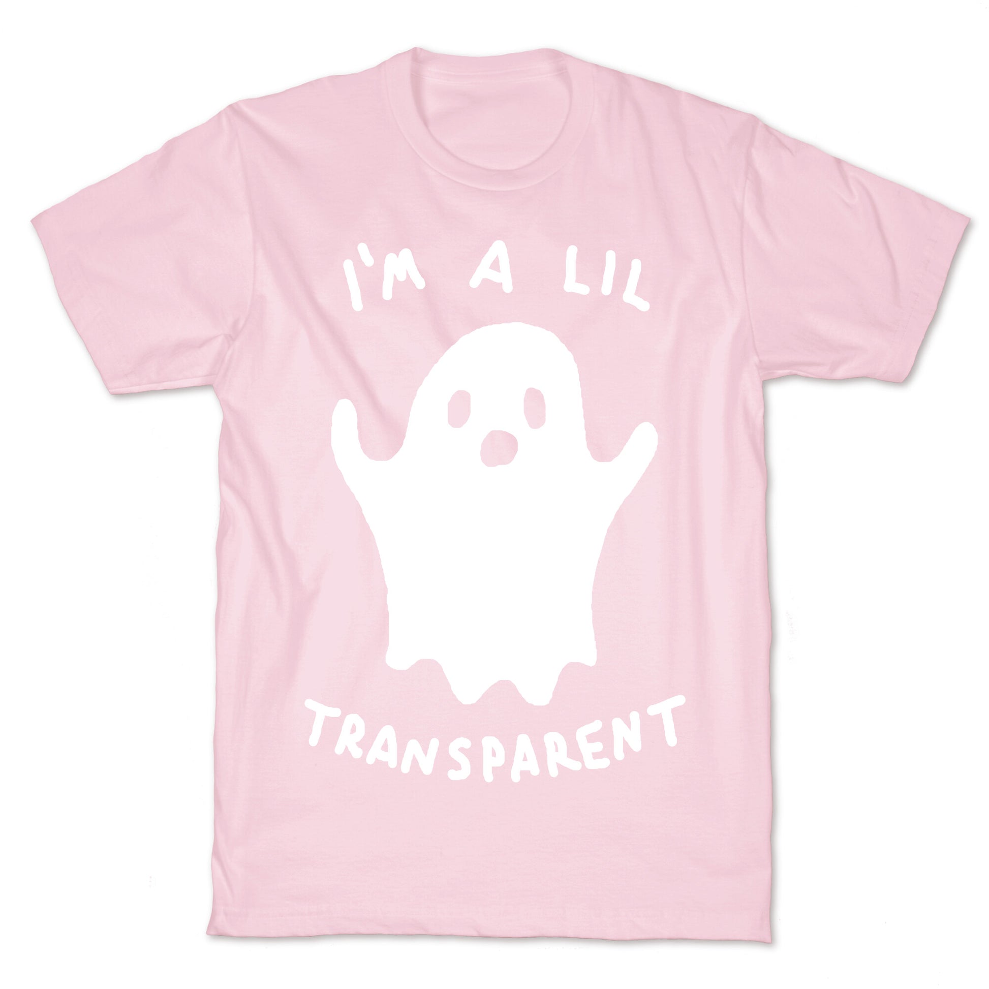 I'm A Lil Transparent Ghost T-Shirt