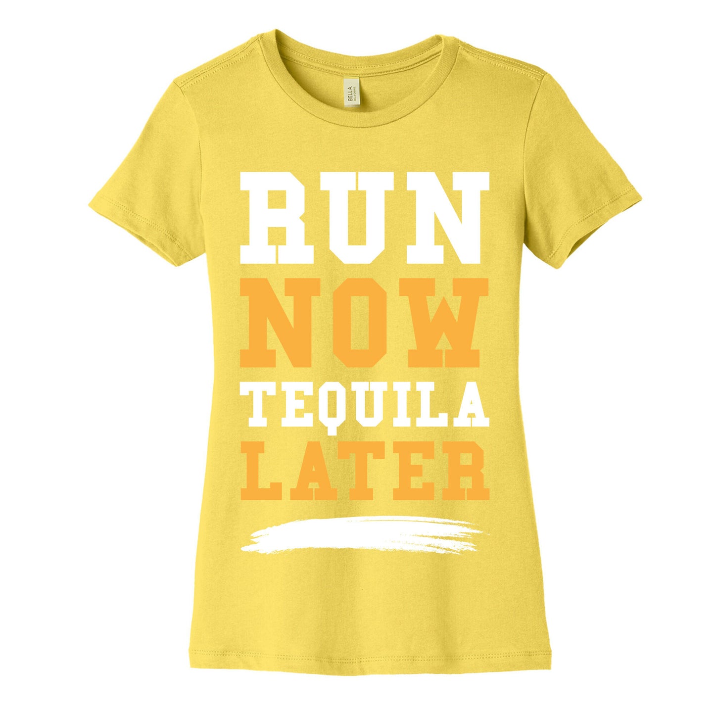 Run Now Tequila Later Women's Cotton Tee