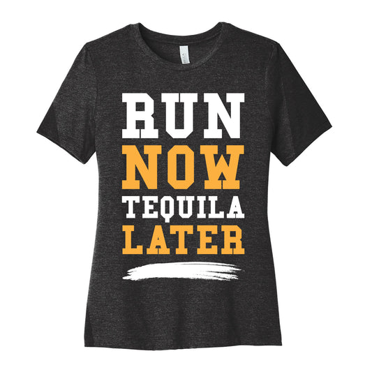 Run Now Tequila Later Women's Cotton Tee