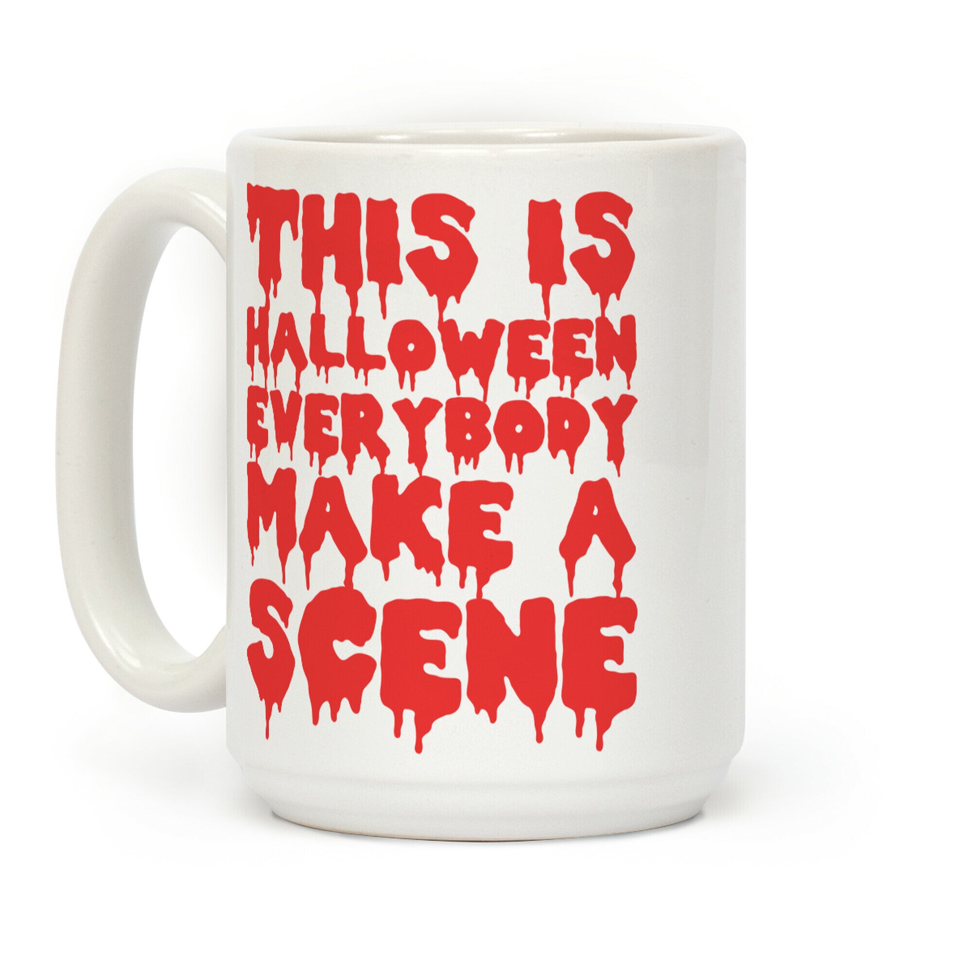 This Is Halloween Everybody Make A Scene Coffee Mug