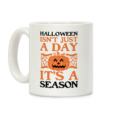 Halloween is a Season Coffee Mug