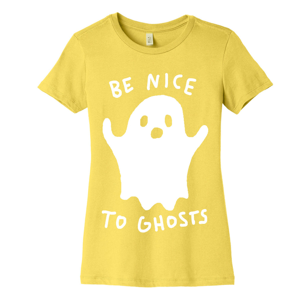 Be Nice To Ghosts Women's Cotton Tee