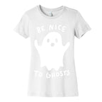 Be Nice To Ghosts Women's Cotton Tee