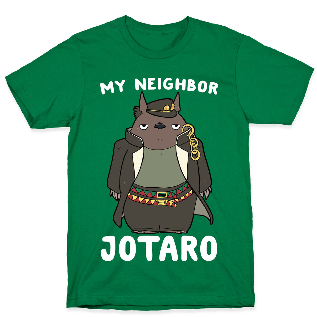 My Neighbor Jotaro T-Shirt