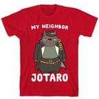 My Neighbor Jotaro T-Shirt